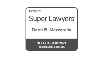 Rated by Super Lawyers Daral B. Mazzarella Selected in 2021 Thomson Reuters